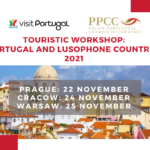 Touristic Workshop: Portugal and Lusophone Countries 2021, Prague/Cracow/Warsaw 22, 24 and 25 of November 2021