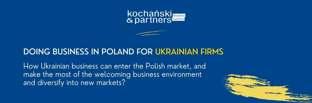 "Doing business in Poland for Ukrainian firms" Webinar with Kochański & Partners