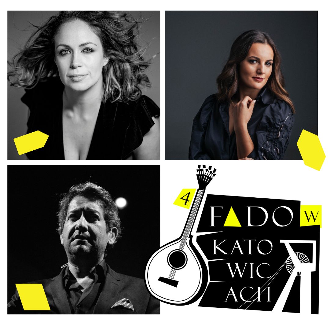 Great names: Joana Amendoeira, Sara Paixão, Carlos Leitão – 4th edition of Fado in Katowice